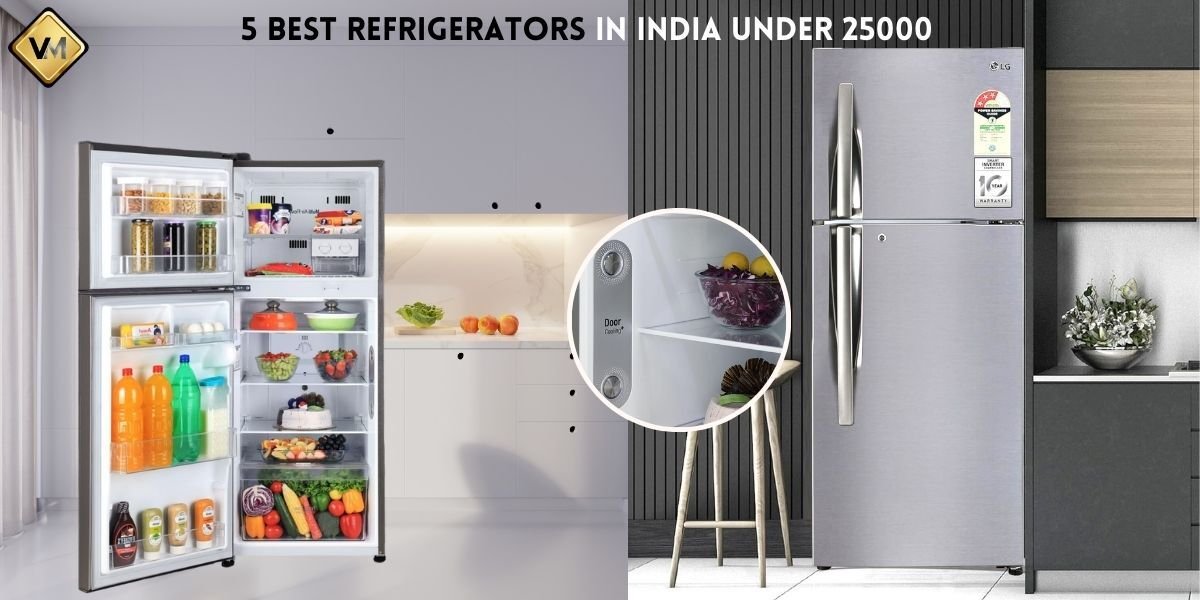 5 Best Refrigerators in India Under 25000